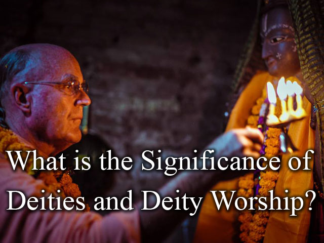 What is the significance of Deities and Deity Worship?
