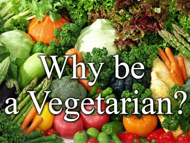Why be a Vegetarian?